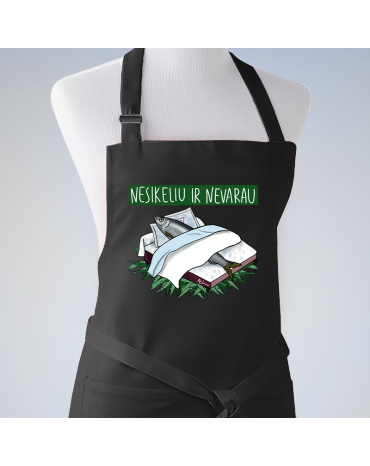 Prijuostė "Nesikeliu ir...