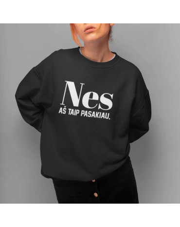 Džemperis su užrašu "Nes aš...