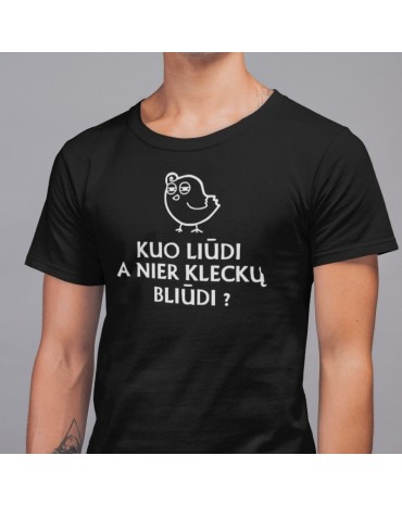 Marškinėliai su užrašu "Kuo...